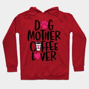 Dog Mother Coffee Lover Hoodie